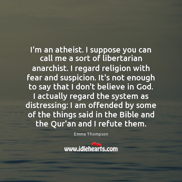 I’m an atheist. I suppose you can call me a sort of Image