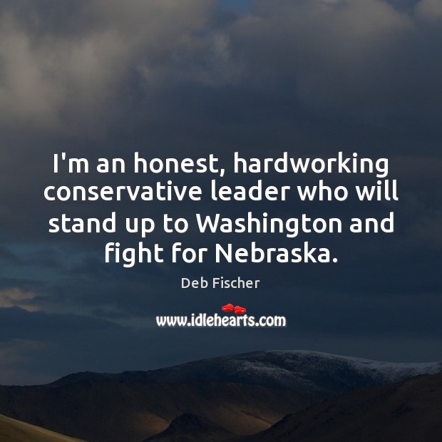 I’m an honest, hardworking conservative leader who will stand up to Washington Image