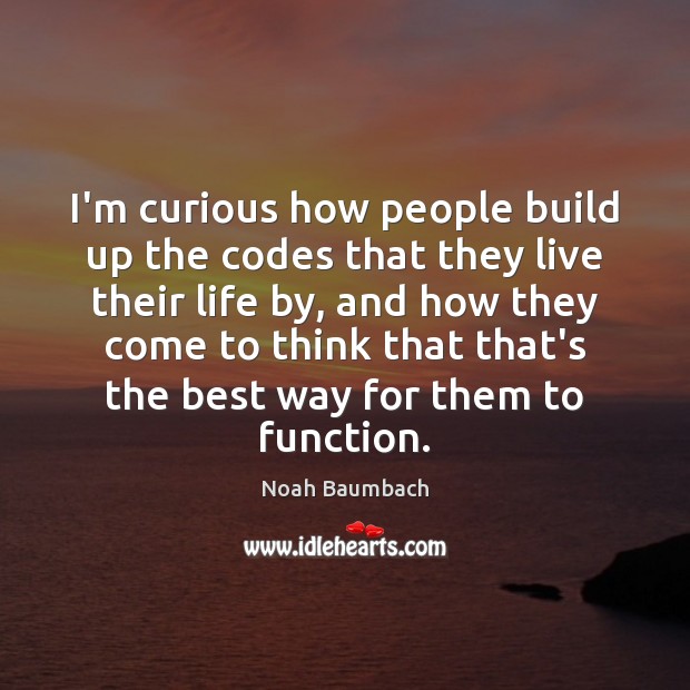 I’m curious how people build up the codes that they live their Image