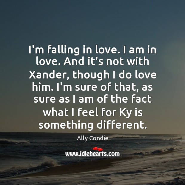 I’m falling in love. I am in love. And it’s not with Falling in Love Quotes Image