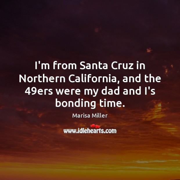 I’m from Santa Cruz in Northern California, and the 49ers were my Image