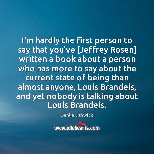 I’m hardly the first person to say that you’ve [Jeffrey Rosen] written Image