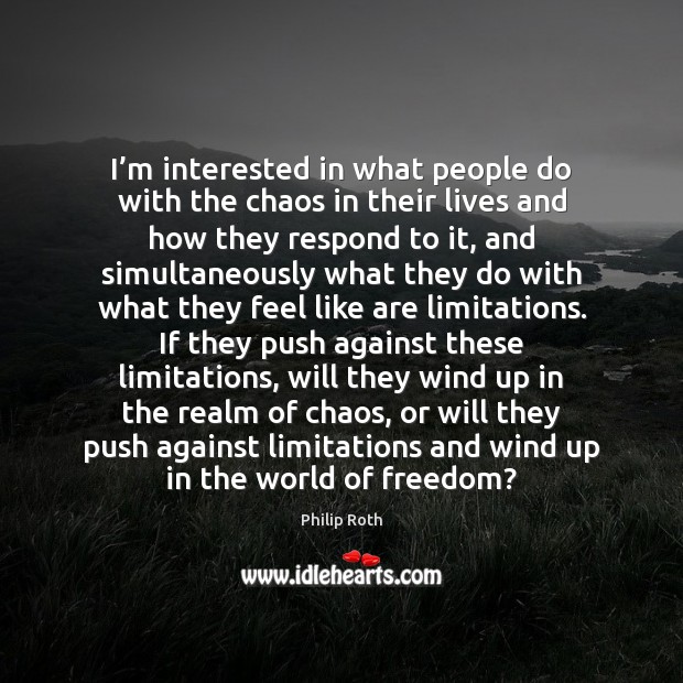 I’m interested in what people do with the chaos in their Image