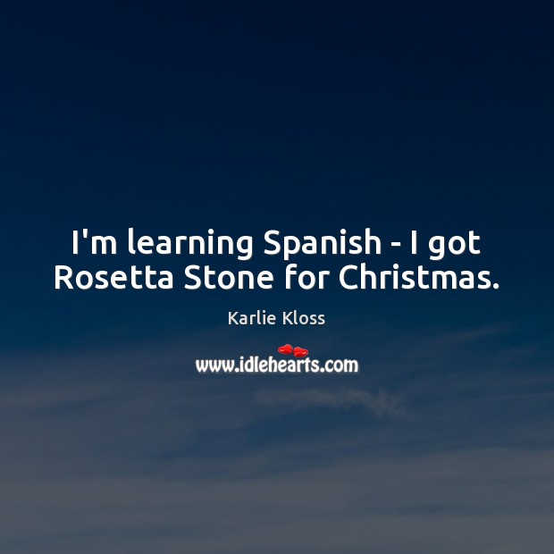 I’m learning Spanish – I got Rosetta Stone for Christmas. Image