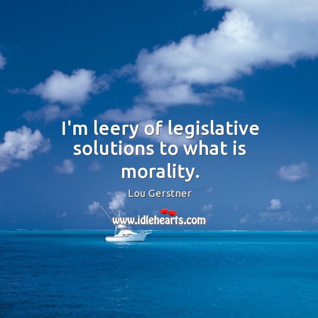 I’m leery of legislative solutions to what is morality. Image