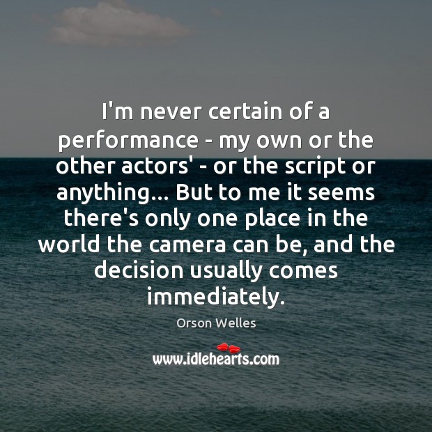 I’m never certain of a performance – my own or the other Image