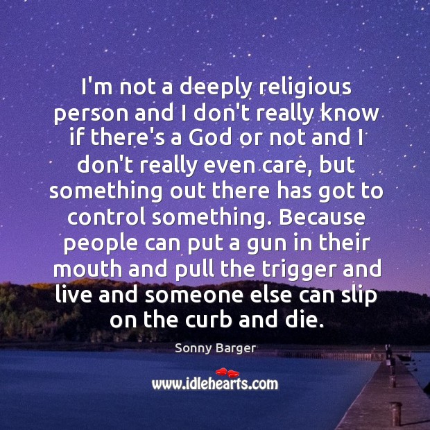 I’m not a deeply religious person and I don’t really know if Image