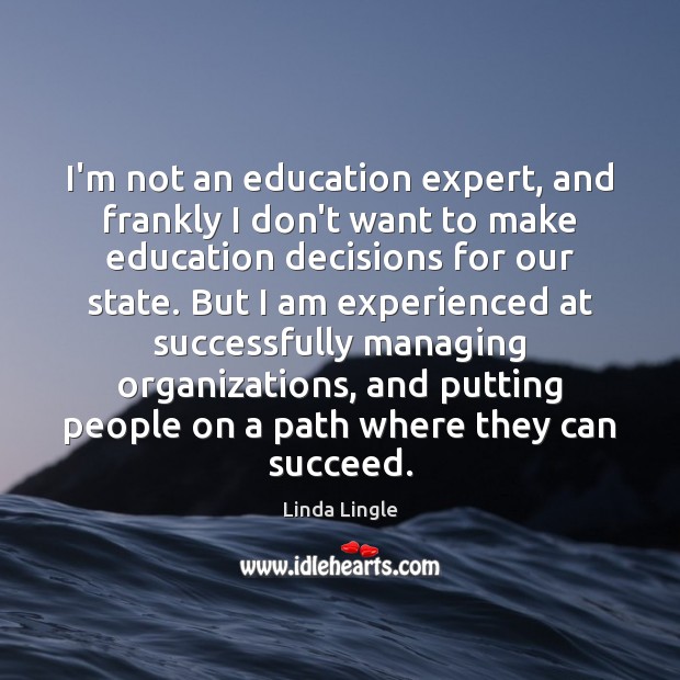 I’m not an education expert, and frankly I don’t want to make Image
