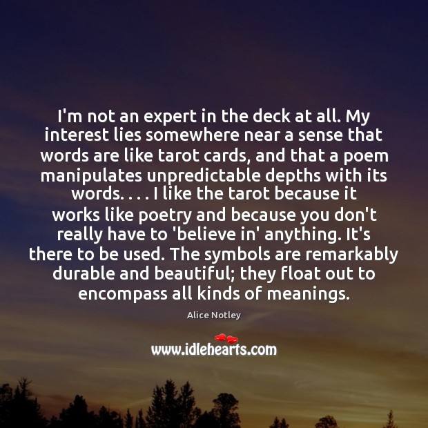 I’m not an expert in the deck at all. My interest lies Image