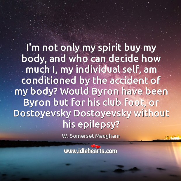 I’m not only my spirit buy my body, and who can decide Image
