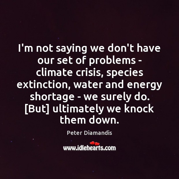 I’m not saying we don’t have our set of problems – climate Image