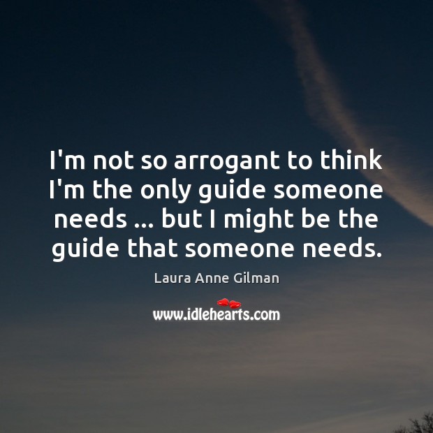 I’m not so arrogant to think I’m the only guide someone needs … Image