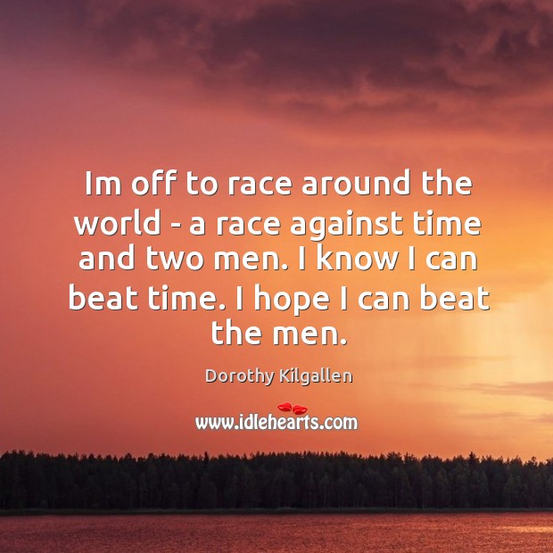 Im off to race around the world – a race against time Image