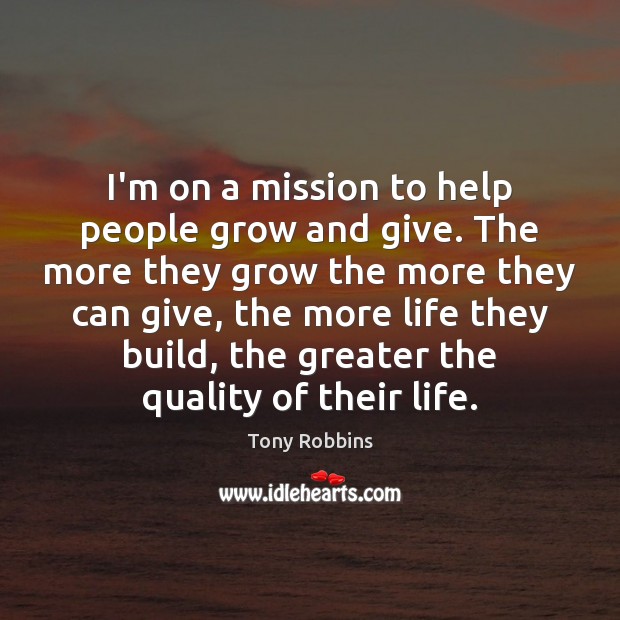 I’m on a mission to help people grow and give. The more Image
