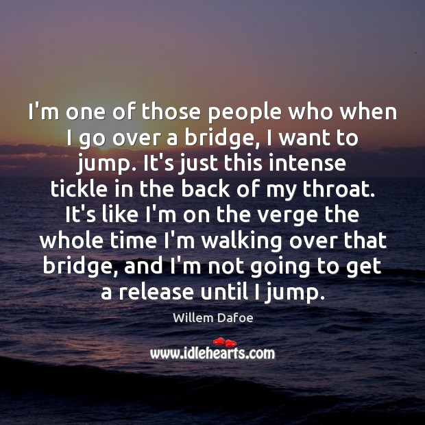 I’m one of those people who when I go over a bridge, Image