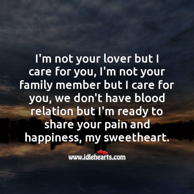 I’m ready to share your pain and happiness, my sweetheart. Love Messages Image