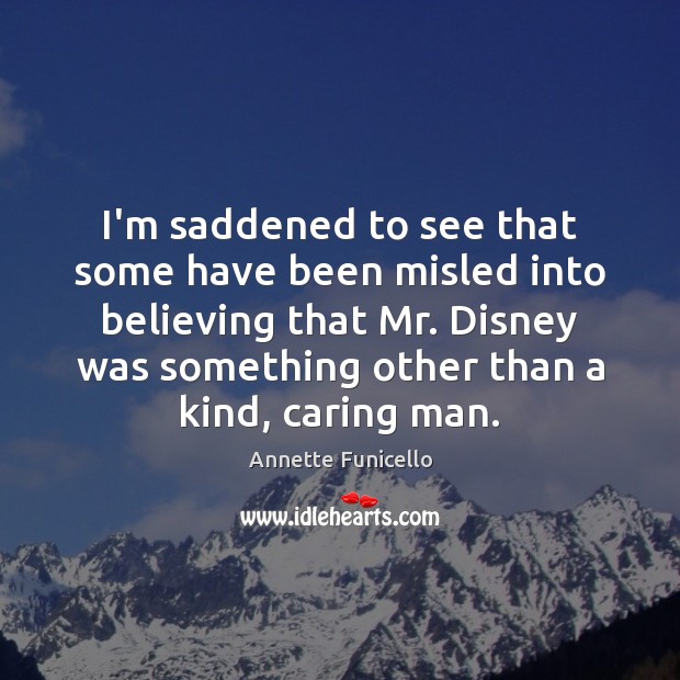 I’m saddened to see that some have been misled into believing that Care Quotes Image