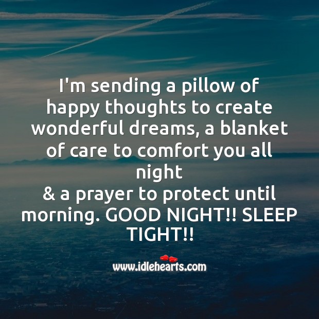 I’m sending a pillow of happy thoughts Good Night Messages Image