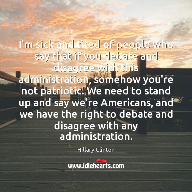 I’m sick and tired of people who say that if you debate Image