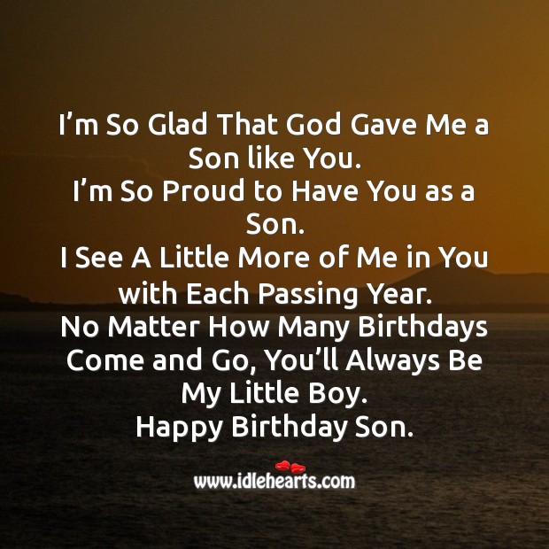 I’m so glad that God gave me a son like you. Image
