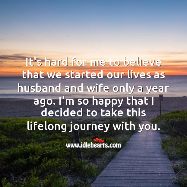 I’m so happy that I decided to take this lifelong journey with you. Anniversary Messages Image