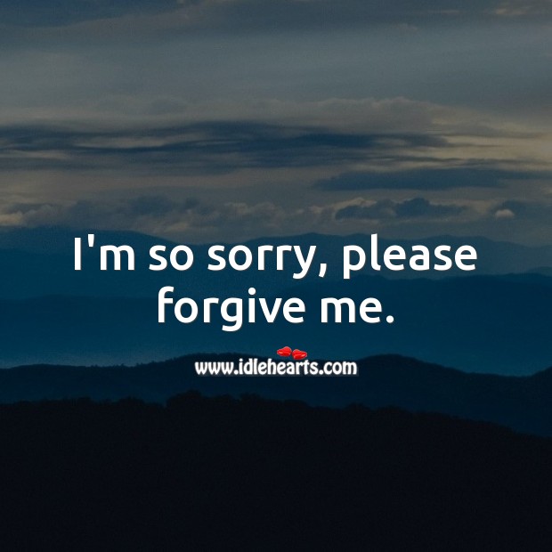 I’m so sorry, please forgive me. I’m Sorry Messages Image