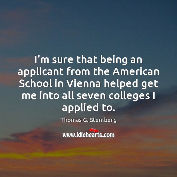 I’m sure that being an applicant from the American School in Vienna Image