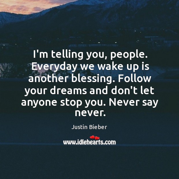 I’m telling you, people. Everyday we wake up is another blessing. Follow Image