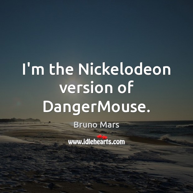 I’m the Nickelodeon version of DangerMouse. Image
