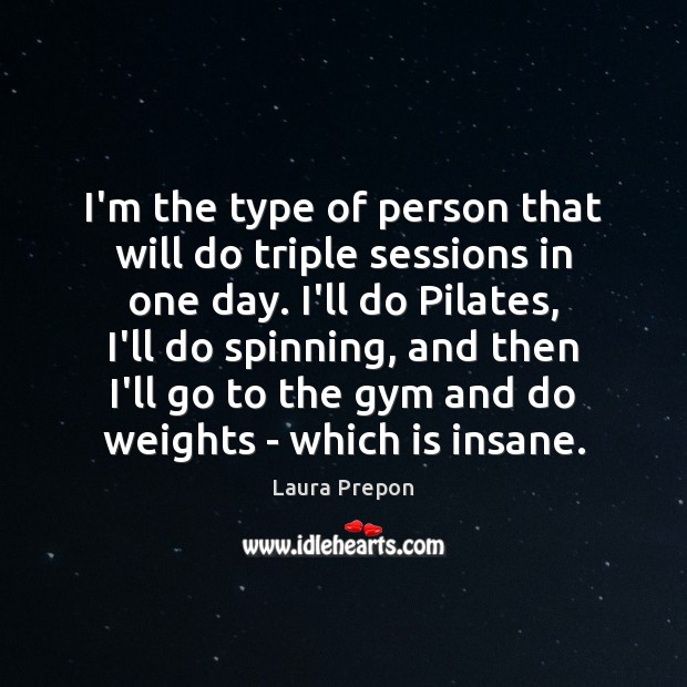I’m the type of person that will do triple sessions in one Image