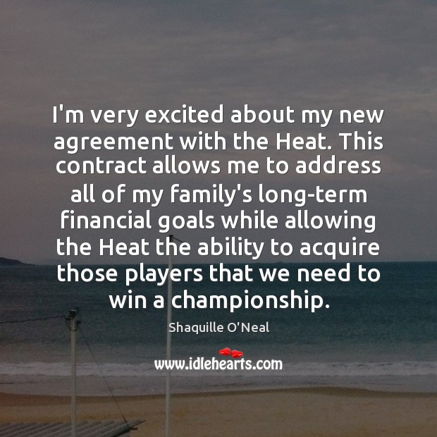 I’m very excited about my new agreement with the Heat. This contract Image