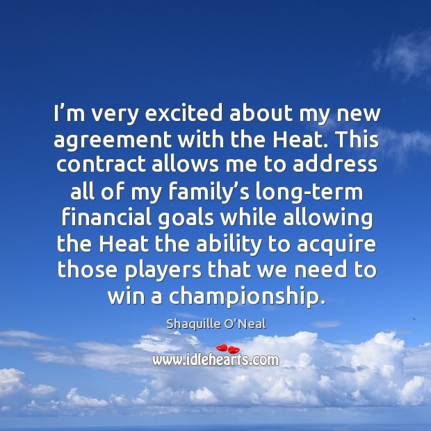 I’m very excited about my new agreement with the heat. Image