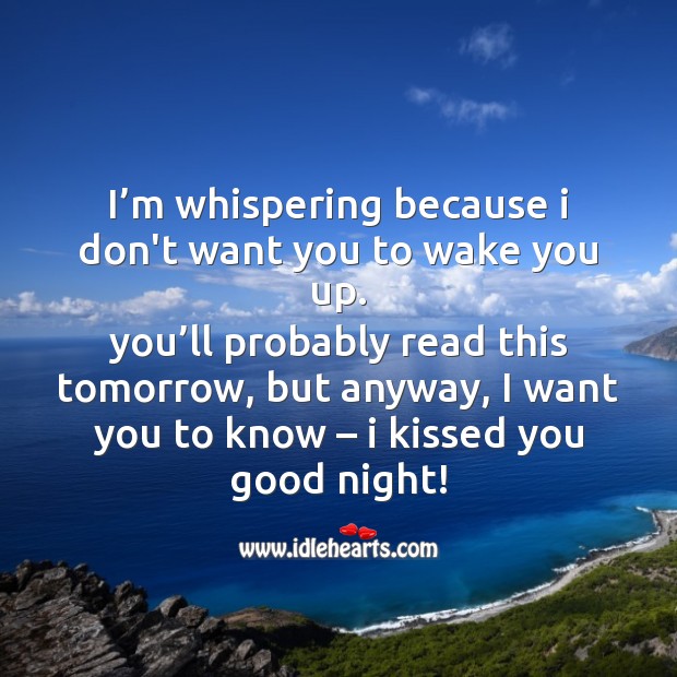 I’m whispering because I don’t want you to wake you up. Good Night Quotes Image