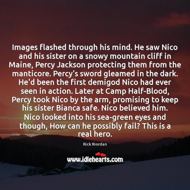 Images flashed through his mind. He saw Nico and his sister on Image
