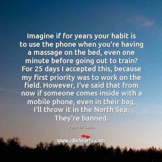Imagine if for years your habit is to use the phone when Image