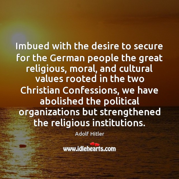 Imbued with the desire to secure for the German people the great 