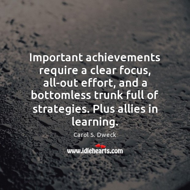 Important achievements require a clear focus, all-out effort, and a bottomless trunk Image