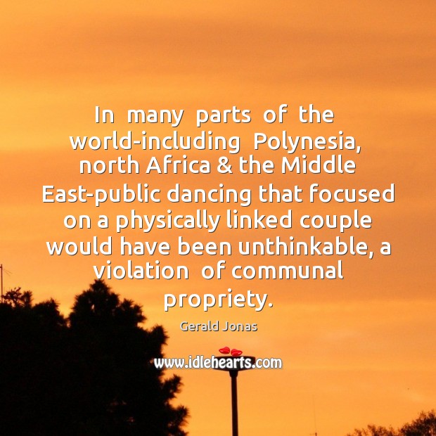 In  many  parts  of  the  world-including  Polynesia,  north Africa & the Middle East-public Image