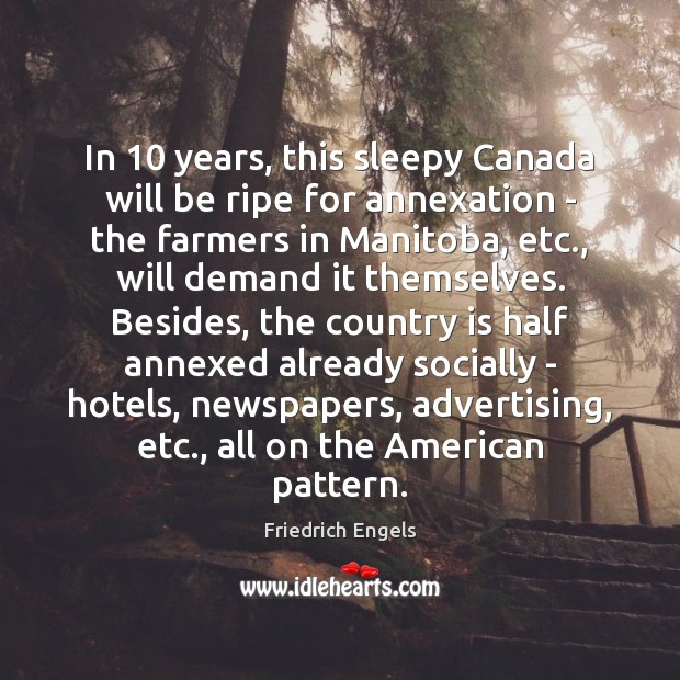 In 10 years, this sleepy Canada will be ripe for annexation – the Image