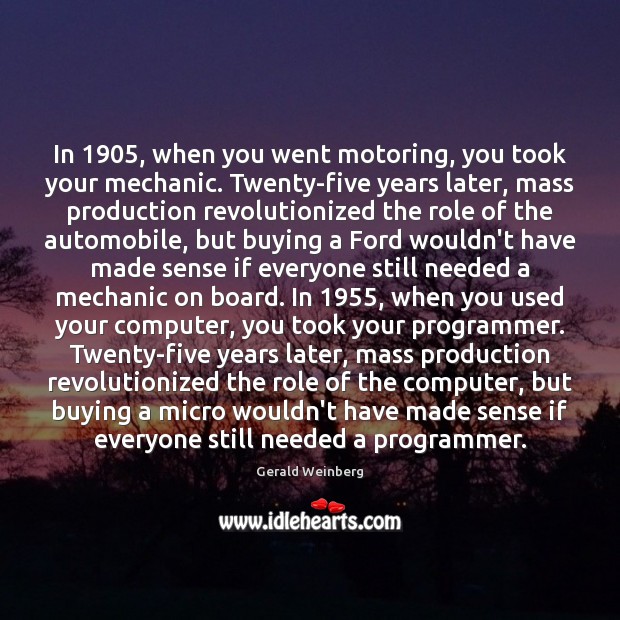 In 1905, when you went motoring, you took your mechanic. Twenty-five years later, Image