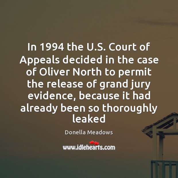 In 1994 the U.S. Court of Appeals decided in the case of Donella Meadows Picture Quote