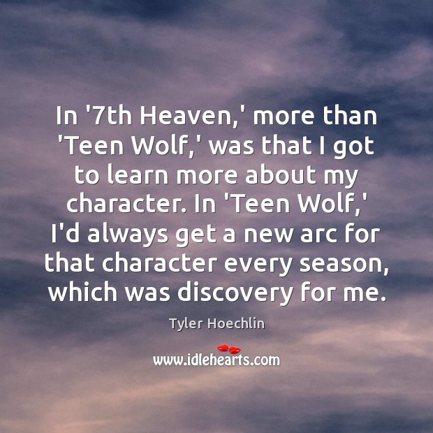 In ‘7th Heaven,’ more than ‘Teen Wolf,’ was that Tyler Hoechlin Picture Quote