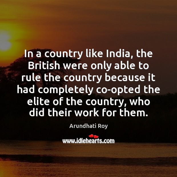 In a country like India, the British were only able to rule Image
