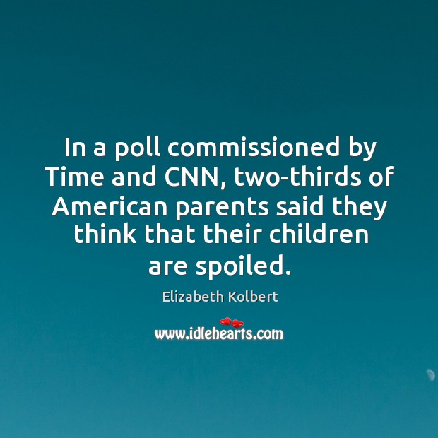 In a poll commissioned by Time and CNN, two-thirds of American parents Image