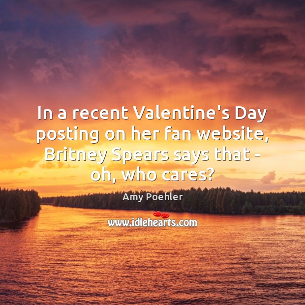 In a recent Valentine’s Day posting on her fan website, Britney Spears Image