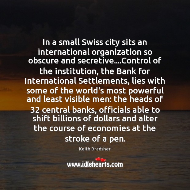In a small Swiss city sits an international organization so obscure and Image