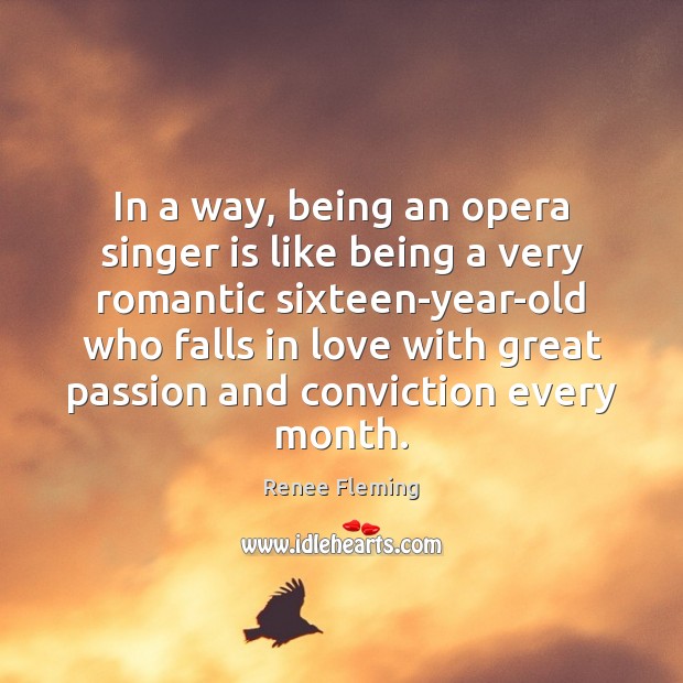 In a way, being an opera singer is like being a very Image