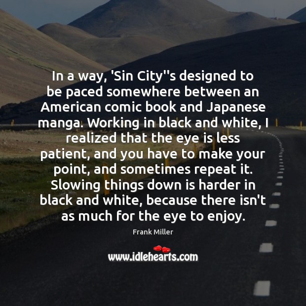 In a way, ‘Sin City”s designed to be paced somewhere between an Patient Quotes Image