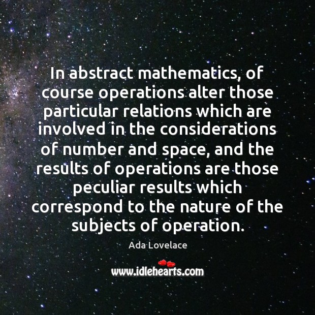 In abstract mathematics, of course operations alter those particular relations which are Image