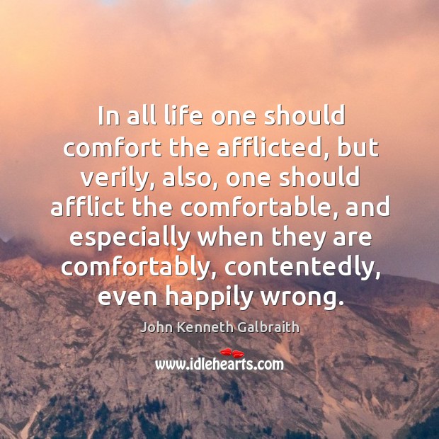 In all life one should comfort the afflicted, but verily Image